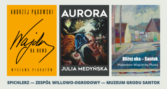 grafika przedstawiająca trzy plakaty do wystaw czasowych: "Wajda na nowo", "Aurora", "Bliżej oka-Santok".