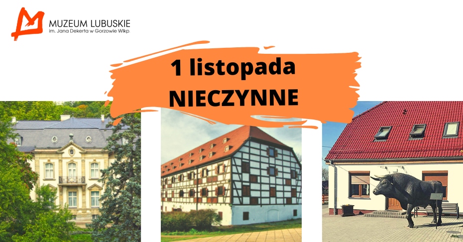 Grafika przedstawiająca trzy filie Muzeum Lubuskiego w Gorzowie Wielkopolskim, informująca o ich zamknięciu w dniu 1 listopada 2022 roku