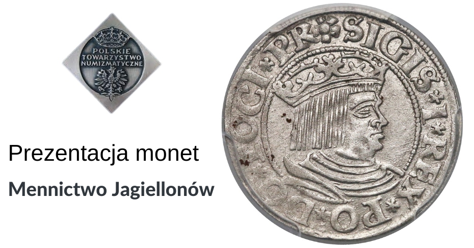 grafika promująca prezentację monet pt. „Mennictwo Jagiellonów"