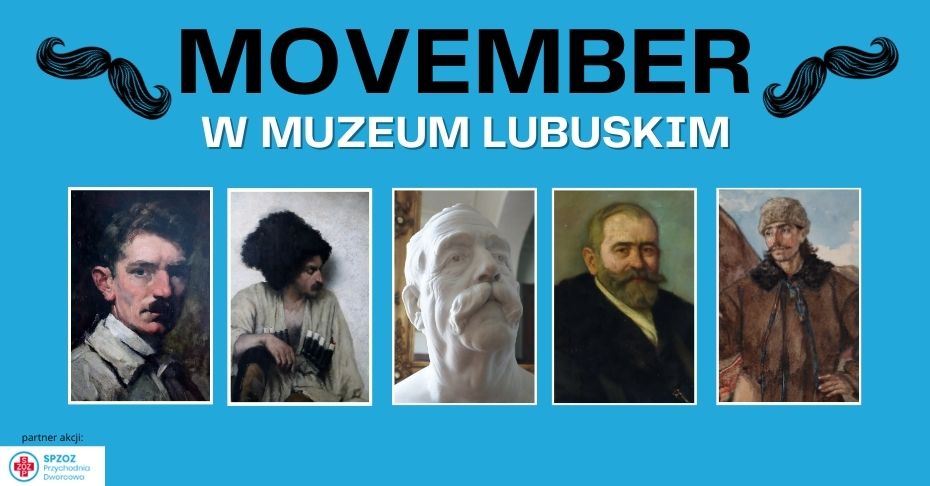 Grafika promująca akcję „Movember w Muzeum Lubuskim", na której przedstawione jest pięć, znajdujących się w zbiorach muzeum, wizerunków mężczyzn z wąsami.